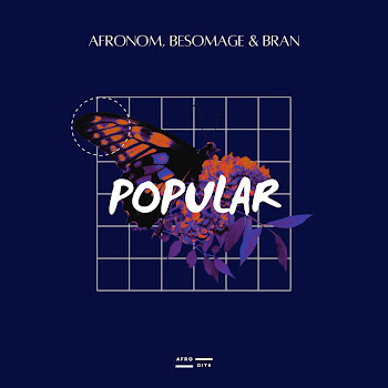 Afronom - Popular ft Besomage & Bran скачать mp3