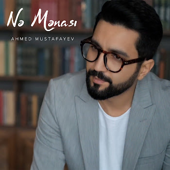 Ahmed Mustafayev - Nə Mənası скачать mp3