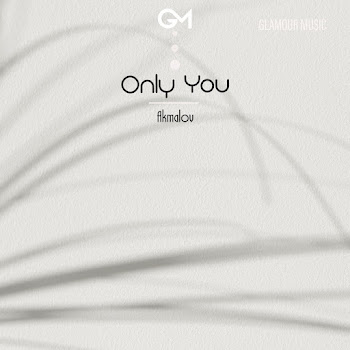 Akmalov - Only You скачать mp3