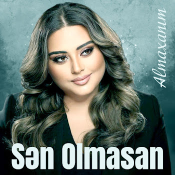 Almaxanım - Sən Olmasan скачать mp3