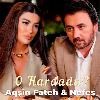 Aqsin Fateh - O Hardadır ft Nefes скачать mp3