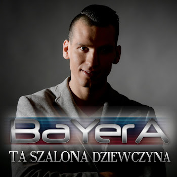 Bayera - Ta Szalona Dziewczyna скачать mp3