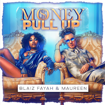 Blaiz Fayah - Money Pull Up ft Maureen & Dj Glad скачать mp3