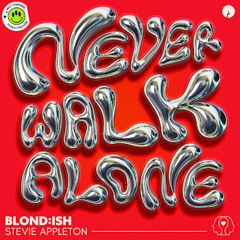 Blond:ish - Never Walk Alone ft Stevie Appleton скачать mp3