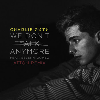 Charlie Puth - We Don't Talk Anymore (Attom Remix) (Feat. Selena Gomez) скачать mp3