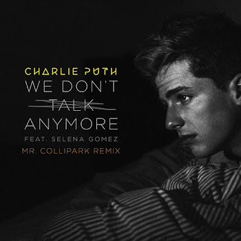 Charlie Puth - We Don't Talk Anymore (Mr. Collipark Remix) (Feat. Selena Gomez) скачать mp3