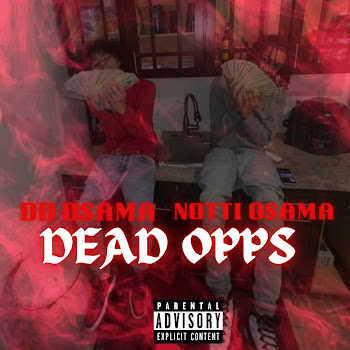 Dd Osama - Dead Opps (Feat. Notti Osama) скачать mp3