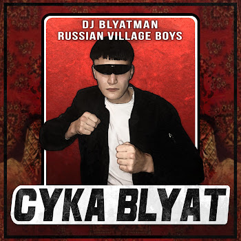 Dj Blyatman & Russian Village Boys - Cyka Blyat скачать mp3