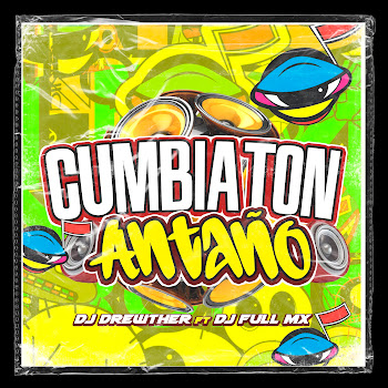 Dj Drewther - Cumbiaton Antaño (Feat. Dj Full Mx) скачать mp3