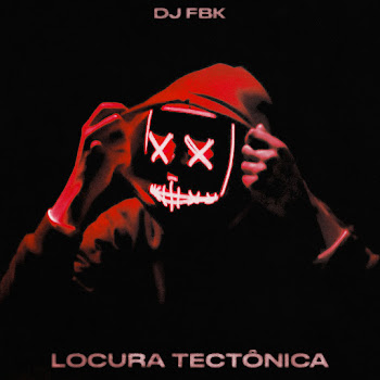 Dj Fbk - Locura Tectônica (Rj Version) скачать mp3
