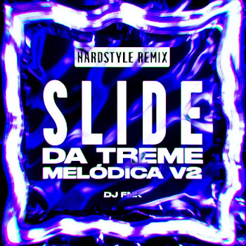 Dj Fnk - Slide Da Treme Melódica V2 - Hardstyle Remix (+Ultra Slowed) ft Dj Ikeraus & & 0To8 скачать mp3