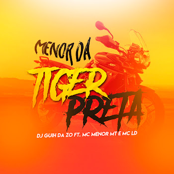 Dj Guih Da Zo - Menor Da Tiger Preta (Feat. Mc Menor Mt & Mc Ld) скачать mp3