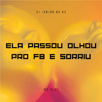 Dj Jonjon Da Ks - Elas Passou Olhou Pro Fb E Sorriu ft Dj Murilo Da Kelson & & Mc Alef скачать mp3
