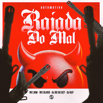 Dj Rd Da Dz7 - Automotivo Rajada Do Mal (Feat. Dj Klp Ofc) ft Mc Oliver & Mc Zkw скачать mp3