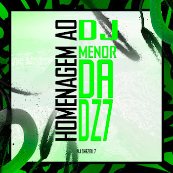 Dj Shezou 7 - Homenagem Ao Dj Menor Da Dz7 скачать mp3