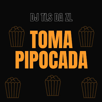 Dj Tls Da Zl & Bz Do Fluxo - Toma Pipocada скачать mp3