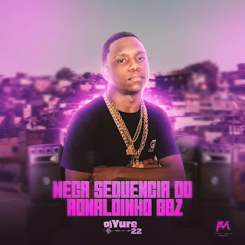 Dj Yure 22 - Mega Sequência Do Ronaldinho 002 скачать mp3