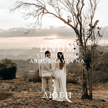 Dndm & Sugdiyona Abdulhayevna - Люби скачать mp3