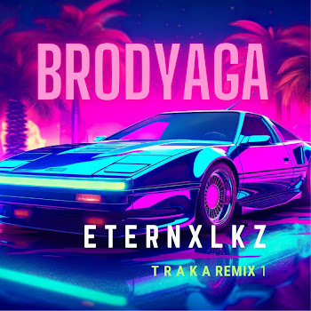 E T E R N - E T E R N X L K Z (Brodyaga Funk Traka Edit) ft L K Z & & T R A K A скачать mp3