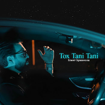 Ernest Ogannesyan - Tox Tani Tani скачать mp3