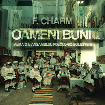 F.charm - Oameni Buni (Feat. Alma D & Ansamblul Folcloric Solestenii) скачать mp3