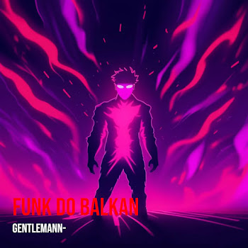 Gentlemann- - Funk Do Balkan ( Slowed ) скачать mp3