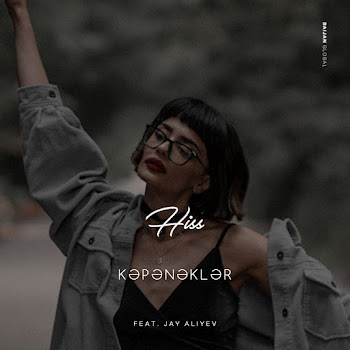 Hiss - Kəpənəklər Feat. Jay Aliyev (Feat. Jay Aliyev) скачать mp3