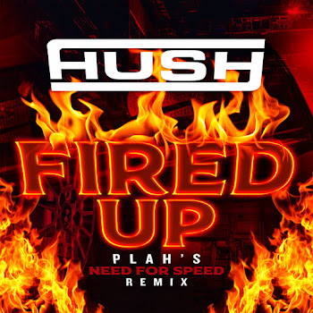 Hush - Fired Up (Plah’s Need For Speed Remix) скачать mp3