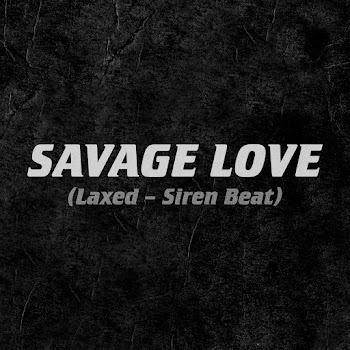 Jawsh 685 - Savage Love (Laxed - Siren Beat) Ft Jason Derulo скачать mp3