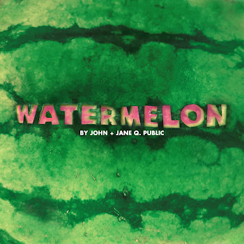John + Jane Q. Public - Watermelon скачать mp3