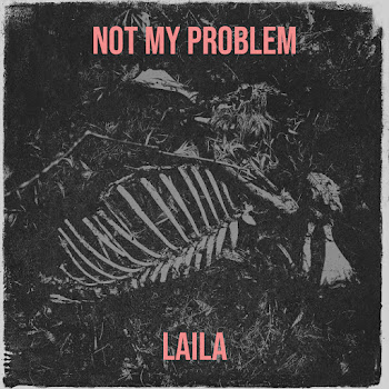 Laila! - Not My Problem скачать mp3