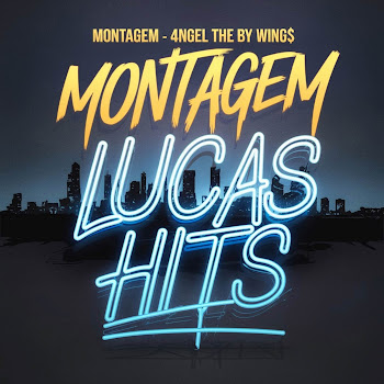 Lucas Hits - Montagem - 4Ngel The By Wing$ скачать mp3