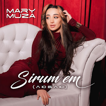 Mary Muza - Sirum Em [Люблю] скачать mp3