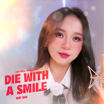 Mây Bae - Die With A Smile скачать mp3