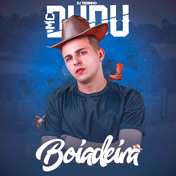 Mc Dudu - Boiadeira ft Dj Tezinho & & Nova Era Produtora скачать mp3