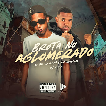 Mc Gueguel - Brota No Aglomerado ft Mc Dh Do Provi & Dj Xuxu & And Life Song скачать mp3