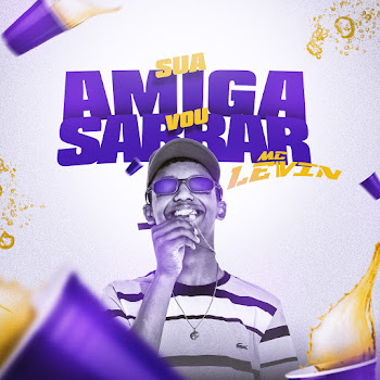 Mc Levin - Sua Amiga Vou Sarrar скачать mp3