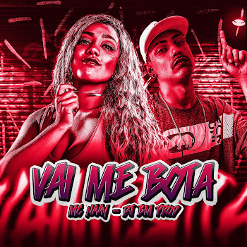 Mc Naay - Vai Me Bota ft Dj Bm Prod скачать mp3