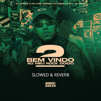 Mc Nego Pumma - Bem Vindo Ao Meu Rock Doido 2 (Slowed & Reverb) ft Mc Ddsv & Dj Capone O Mlk Dos Mandela скачать mp3