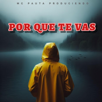Mc Pauta Produciendo - Por Que Te Vas Rmx скачать mp3