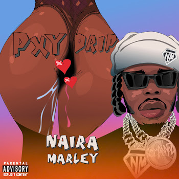 Naira Marley - Pxy Drip скачать mp3