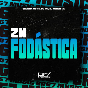 Oliveira Mc 011 - Zn Fodástica ft Dj 7W & Dj Menor Nk скачать mp3