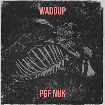 Pgf Nuk - Waddup скачать mp3