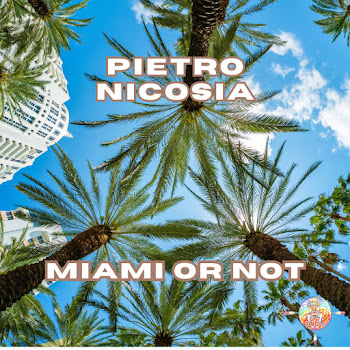 Pietro Nicosia - Miami Or Not скачать mp3
