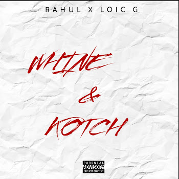R A H U L - Whine And Kotch (Feat. Loic G) скачать mp3