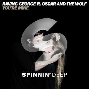 Raving George - You're Mine (Feat. Oscar And The Wolf) скачать mp3