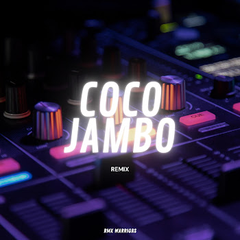 Rmx Warriors - Coco Jambo (Remix) скачать mp3