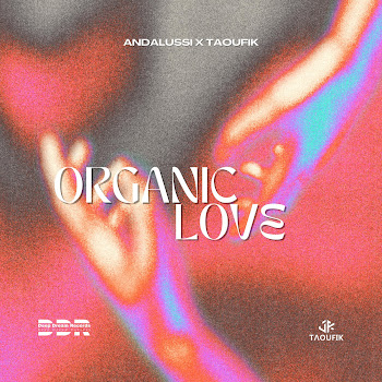 Taoufik - Organic Love ft Andalussi скачать mp3