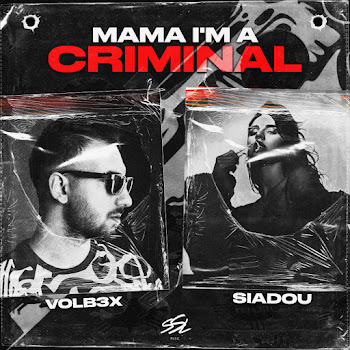Volb3X - Mama I'm A Criminal Ft Siadou скачать mp3