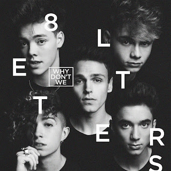Why Don't We - 8 Letters скачать mp3